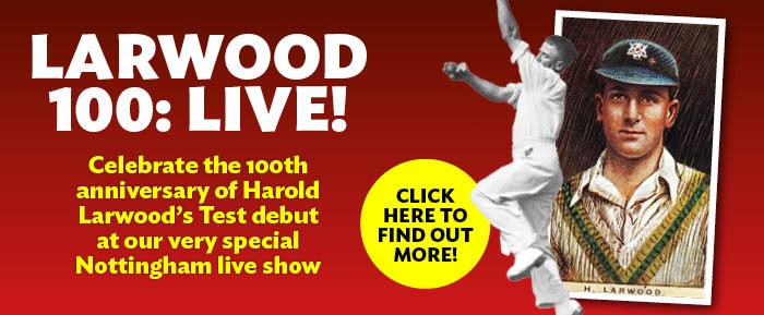 24/06/2026 Larwood 100: Live! at the Poppy and Pint Celebrate the 100th anniversary of Harold Larwood's Test debut at...