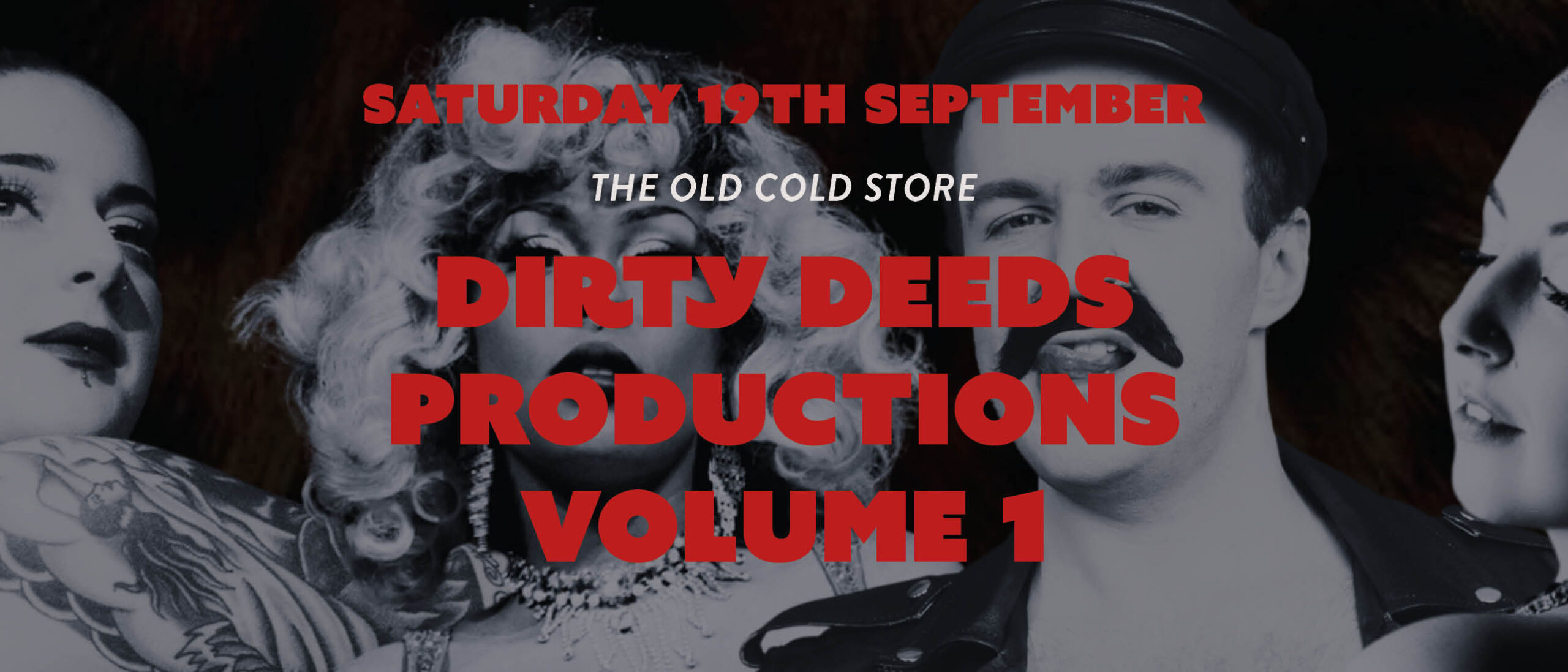 19/09/2026 Burlesque and Cabaret at the Old Cold Store Join us at the Old Cold Store for Dirty Deeds Productions Vol.1...